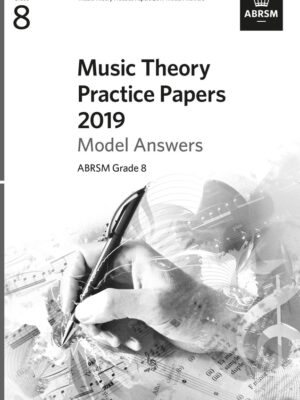 Music Theory Practice Papers 2019 Model Answers ABRSM Grade 8