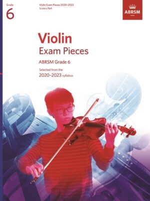 Violin Exam Pieces ABRSM Grade 6 2020-2023 (Score & Part)