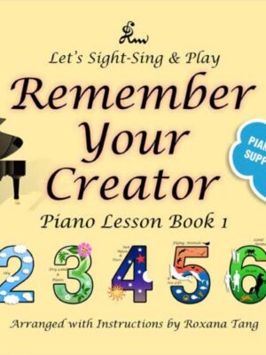 Remember Your Creator Piano Lesson Book 1