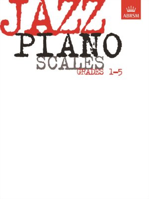 Jazz Piano Scales Grades 1-5