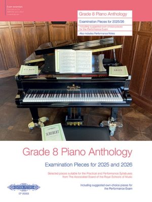 Grade 8 Piano Anthology: Examination Pieces for 2025 and 2026